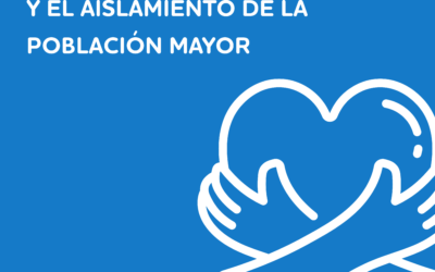 INFORME SOLiEDAD: “La Acción Comunitaria, una herramienta para la prevención de la soledad de la población mayor»